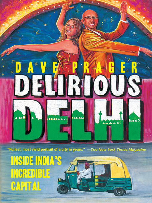 Title details for Delirious Delhi by Dave Prager - Available